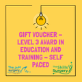 Gift Voucher - Level 3 Award in Education and Training - Self paced with tutor support