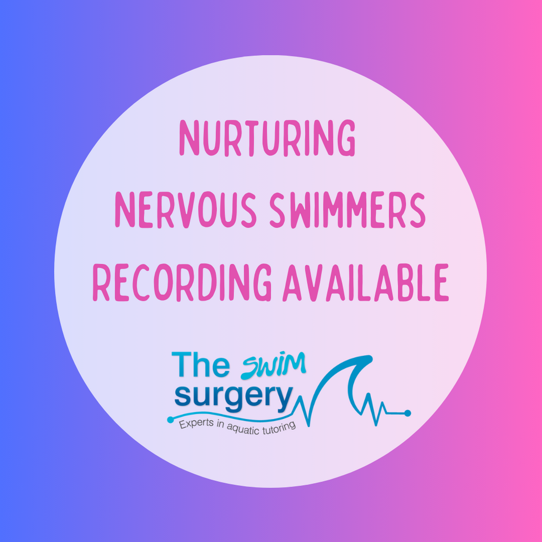 Stunning Starts Series- Swimming Teacher CPD - Nurturing Nervous Swimmers